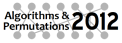 Algorithms &amps; Permutations 2012