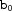 b_0 b_0