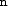 n n