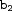 b_2 b_2