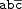 ab\overline{c} ab\overline{c}