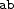 ab ab